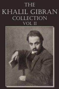 The Khalil Gibran Collection Volume II: Book by Khalil Gibran