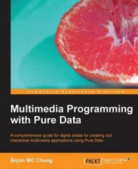 Multimedia Programming with Pure Data: Book by Wojciech Bednarski Multimedia Programming with Pure Data: Book by Wojciech Bednarski