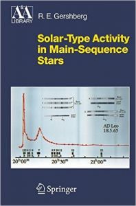 The Solar-Type Activity in Main-Sequence Stars: Book by R.E. Gershberg (Crimean Astrophysical Observatory, Crimea, Ukraine) The Solar-Type Activity in Main-Sequence Stars: Book by R.E. Gershberg (Crimean Astrophysical Observatory, Crimea, Ukraine)