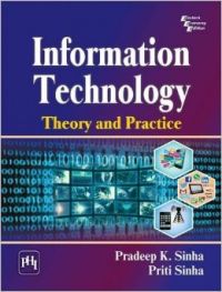 Information Technology : Theory and Practice (English) (Paperback SINHA PRADEEP K. SINHA PRITI): Book by Pradeep K. Sinha Information Technology : Theory and Practice (English) (Paperback SINHA PRADEEP K. SINHA PRITI): Book by Pradeep K. Sinha