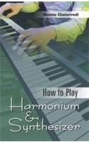 How To Play Harmonium & Synthesiser English(PB): Book by Mamta Chaturvedi