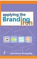 Applying the Branding Iron: Book by Kartikeya Kompella