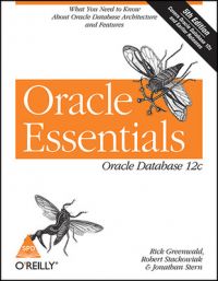 Oracle Essentials - Oracle Database 12c (English) 5th Edition: Book by Rick Greenwald, Robert Stackowiak