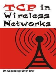 TCP in wireless networks (English): Book by Gagandeep Singh Brar TCP in wireless networks (English): Book by Gagandeep Singh Brar