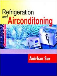 REFREGERATION AND AIRCONDITIONING: Book by Anirban Sur