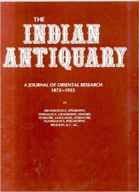 The Indian Antiquary (1872-1933) Rs. 2000/- per vol. Rs.1 25 000/- per set (set in 62 vols. + index Rs. 1000/-) (Hardcover): Book by BURGESS JAS, OTHERS (Eds. )
