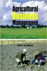 Agricultural Business Management (English) (Hardcover): Book by STRASBOURG LOUIS K. Agricultural Business Management (English) (Hardcover): Book by STRASBOURG LOUIS K.
