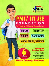 PMT/ IIT-JEE Foundation for Class 6 (Science/ Maths/ Mental Ability) 2nd Edition: Book by Disha Experts PMT/ IIT-JEE Foundation for Class 6 (Science/ Maths/ Mental Ability) 2nd Edition: Book by Disha Experts