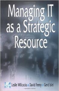 Managing Information Technology As A Strategic Resource (English) 1st Edition (Paperback): Book by Feeny Willcocks Managing Information Technology As A Strategic Resource (English) 1st Edition (Paperback): Book by Feeny Willcocks