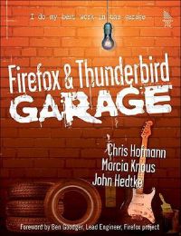 Firefox and Thunderbird Garage: Book by Chris Hofmann