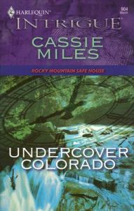 Undercover Colorado: Book by Cassie Miles Undercover Colorado: Book by Cassie Miles