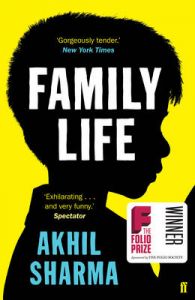 Family Life: Book by Akhil Sharma Family Life: Book by Akhil Sharma