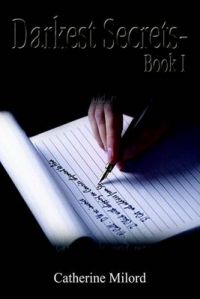 Darkest Secrests - Book I: Book by Catherine Milord Darkest Secrests - Book I: Book by Catherine Milord