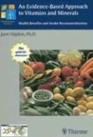 An Evidence-Based Approach to Vitamins and Mineral: Book by Jane. Higdon
