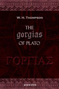 The Gorgias of Plato: Book by Plato
