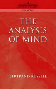 The Analysis of Mind: Book by Bertrand Russell, Earl The Analysis of Mind: Book by Bertrand Russell, Earl