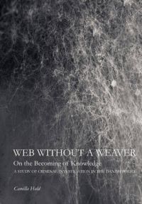 Web Without a Weaver- On the Becoming of Knowledge: A Study of Criminal Investigation in the Danish Police: Book by Camilla Hald