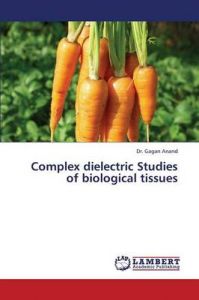 Complex Dielectric Studies of Biological Tissues: Book by Anand Dr. Gagan