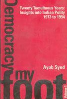 Twenty Tumultuous Years: Insight Into Indian Polity (1973-1994) (2 Vols.Set): Book by Ayub Syed