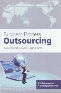 Business Process Outsourcing: Growth and Country Experiences: Book by T.P. Rajmanohar