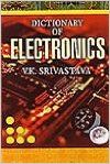 Dictionary Of Electronics (English) 01 Edition: Book by V. K. Srivastava