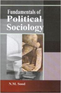 Fundamentals of Political Sociology: Book by N. M. Sood