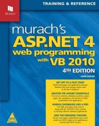 Murach's ASP.NET 4 web programming with VB 2010: Training & Reference (English): Book by Anne Boehm Murach's ASP.NET 4 web programming with VB 2010: Training & Reference (English): Book by Anne Boehm
