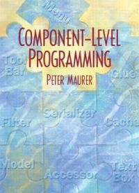 Component Level Programming: Book by Peter Maurer Component Level Programming: Book by Peter Maurer