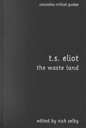 T. S. Eliot - The Waste Land: Essays Articles Reviews: Book by T. S. Eliot T. S. Eliot - The Waste Land: Essays Articles Reviews: Book by T. S. Eliot