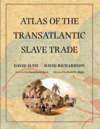 Atlas of the Transatlantic Slave Trade: Book by David Eltis
