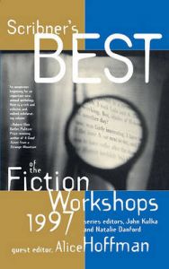 Scribner's Best of the Fiction Workshops, 1997: Book by Alice Hoffman Scribner's Best of the Fiction Workshops, 1997: Book by Alice Hoffman