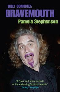 Bravemouth: Living with Billy Connolly: Book by Pamela Stephenson Bravemouth: Living with Billy Connolly: Book by Pamela Stephenson