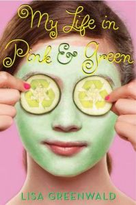 My Life in Pink and Green: Book by Lisa Greenwald My Life in Pink and Green: Book by Lisa Greenwald
