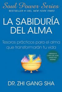 La Sabiduria Del Alma: Book by Zhi Gang Sha