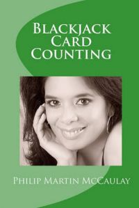 Blackjack Card Counting: Book by Philip Martin McCaulay