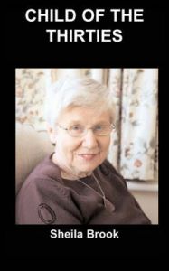 Child of the Thirties: A Unique Piece of Social History: Book by Sheila Brook Child of the Thirties: A Unique Piece of Social History: Book by Sheila Brook