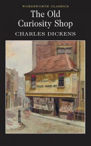 The Old Curiosity Shop: Book by Charles Dickens The Old Curiosity Shop: Book by Charles Dickens