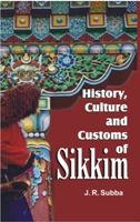History, Culture And Customs of Sikkim: Book by Jash Raj Subba History, Culture And Customs of Sikkim: Book by Jash Raj Subba