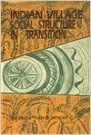 Indian Village Social Structure in Transition[Hardcover]: Book by Sharda Nand Singh