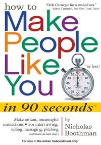 How to Make People Like You in 90 Seconds or Less! (English) (Paperback): Book by Nicholas Boothman How to Make People Like You in 90 Seconds or Less! (English) (Paperback): Book by Nicholas Boothman