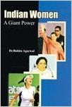 Indian Women: A Giant Power (English) 01 Edition: Book by Dr. Babita Agarwal Indian Women: A Giant Power (English) 01 Edition: Book by Dr. Babita Agarwal
