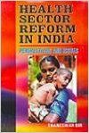 Health Sector Reform in India (Set of 2 Vols.) (Paperback): Book by Thaneswar Bir