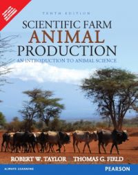 Scientific Farm Animal Production (English) 10th Edition (Paperback): Book by Robert W. Taylor, Tom G. Field Scientific Farm Animal Production (English) 10th Edition (Paperback): Book by Robert W. Taylor, Tom G. Field