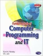 Fundamentals of Computer Programming And IT (P.T.U): Book by Kataria Fundamentals of Computer Programming And IT (P.T.U): Book by Kataria