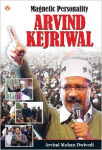 Arvind Kejriwal PB English: Book by Arvind Mohan Dwivedi Arvind Kejriwal PB English: Book by Arvind Mohan Dwivedi