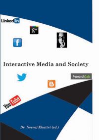 Interactive Media And Society: Book by Neeraj Khattri (Ed.) Interactive Media And Society: Book by Neeraj Khattri (Ed.)