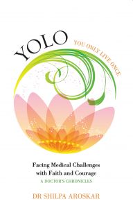 YOLO You Only Live Once: Book by Dr. Shilpa Aroskar YOLO You Only Live Once: Book by Dr. Shilpa Aroskar