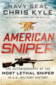 American Sniper: the Autobiography of the Most Lethal Sniper in U.S. Military History: Book by Chris Kyle American Sniper: the Autobiography of the Most Lethal Sniper in U.S. Military History: Book by Chris Kyle