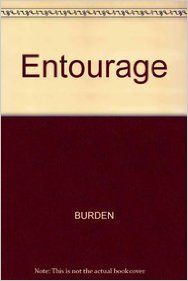 ENTOURAGE , 2ED? (Paperback): Book by Burden? ENTOURAGE , 2ED? (Paperback): Book by Burden?