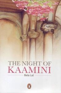The night of Kaamini: Book by Bela Lal The night of Kaamini: Book by Bela Lal